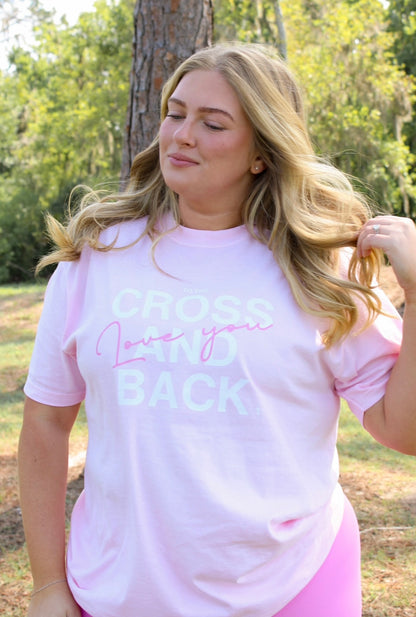 Love You To The Cross Pink Tee