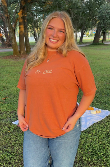 Be Still Tee- limited edition pumpkin color
