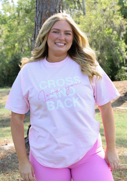 Love You To The Cross Pink Tee